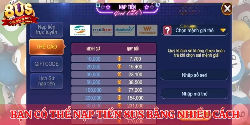 Bạn có thể nạp tiền 8US bằng nhiều cách