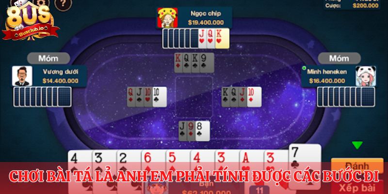 Cách chơi tá lả luôn phải giữ tinh thần luôn tỉnh táo