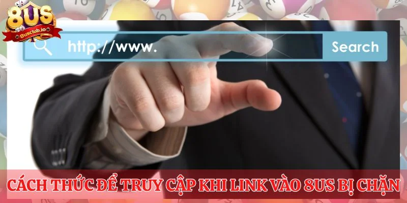 Cách thức để truy cập khi link vào 8us bị chặn