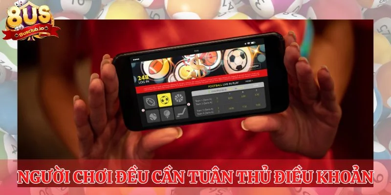 Mọi người chơi đều cần tuân thủ điều khoản của 8US
