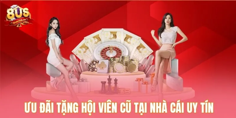 Ưu đãi tặng hội viên cũ tại nhà cái uy tín